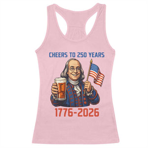 Funny Benjamin Franklin Racerback Tank Top Cheers To 250 Years TS12 Light Pink Print Your Wear