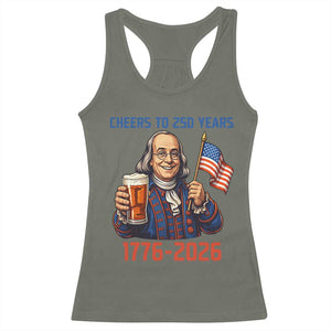 Funny Benjamin Franklin Racerback Tank Top Cheers To 250 Years TS12 Military Green Print Your Wear