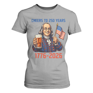 Funny Benjamin Franklin T Shirt For Women Cheers To 250 Years TS12 Sport Gray Print Your Wear