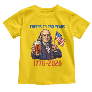 Funny Benjamin Franklin Toddler T Shirt Cheers To 250 Years TS12 Daisy Print Your Wear