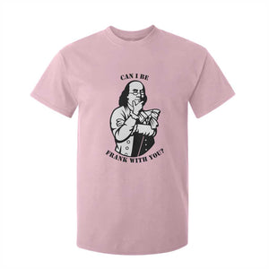 Funny Benjamin Franklin T Shirt For Kid Can I Be Frank With You TS12 Light Pink Print Your Wear