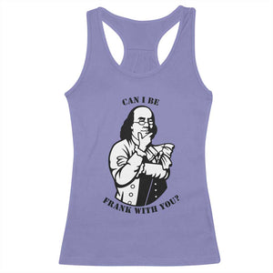 Funny Benjamin Franklin Racerback Tank Top Can I Be Frank With You TS12 Violet Print Your Wear