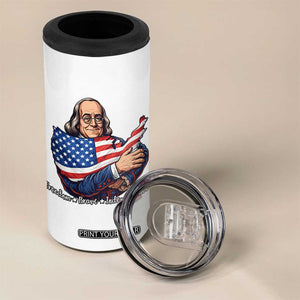 Benjamin Franklin 4 in 1 Can Cooler Tumbler Freedom Liberty Independence American History TS12 Print Your Wear
