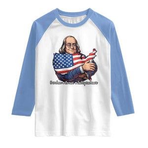Benjamin Franklin Raglan Shirt Freedom Liberty Independence American History TS12 White Carolina Blue Print Your Wear