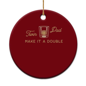 Make It A Double Twin Dad Ceramic Ornament Expecting Fathers Day Gift TS12 1pc Red Print Your Wear