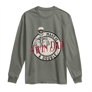 Funny Skeleton Twin Dad Make It A Double Long Sleeve Shirt Expecting Fathers Day Gift TS12 Military Green Print Your Wear