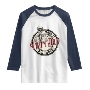 Funny Skeleton Twin Dad Make It A Double Raglan Shirt Expecting Fathers Day Gift TS12 White Navy Print Your Wear