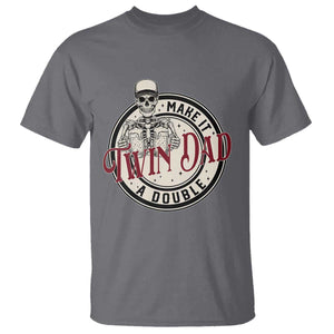 Funny Skeleton Twin Dad Make It A Double T Shirt Expecting Fathers Day Gift TS12 Charcoal Print Your Wear