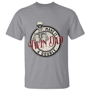 Funny Skeleton Twin Dad Make It A Double T Shirt Expecting Fathers Day Gift TS12 Sport Gray Print Your Wear