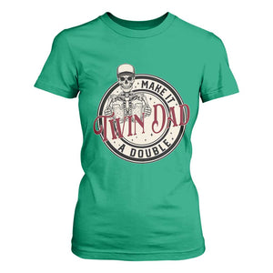 Funny Skeleton Twin Dad Make It A Double T Shirt For Women Expecting Fathers Day Gift TS12 Irish Green Print Your Wear