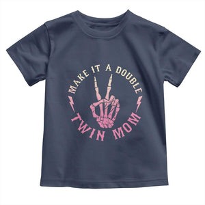 Twin Mom Toddler T Shirt Make It A Double Expecting Twins Mothers Day TS12 Navy Print Your Wear