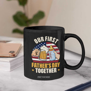 Patriotic Our First Fathers Day Together Coffee Mug Gift For New Dad TS12 Print Your Wear