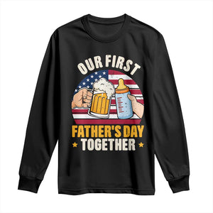 Patriotic Our First Fathers Day Together Long Sleeve Shirt Gift For New Dad TS12 Black Print Your Wear