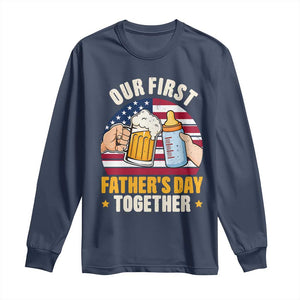 Patriotic Our First Fathers Day Together Long Sleeve Shirt Gift For New Dad TS12 Navy Print Your Wear