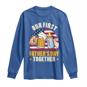 Patriotic Our First Fathers Day Together Long Sleeve Shirt Gift For New Dad TS12 Royal Blue Print Your Wear