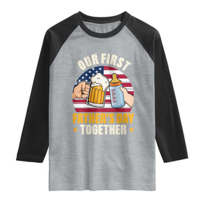 Patriotic Our First Fathers Day Together Raglan Shirt Gift For New Dad TS12 Heather Gray Black Print Your Wear