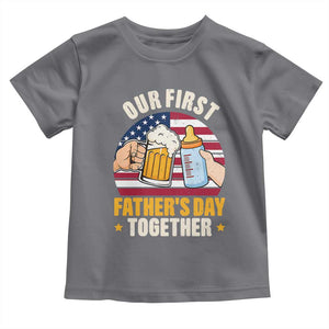 Patriotic Our First Fathers Day Together Toddler T Shirt Gift For New Dad TS12 Charcoal Print Your Wear