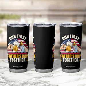 Patriotic Our First Fathers Day Together Tumbler Cup Gift For New Dad TS12 Print Your Wear