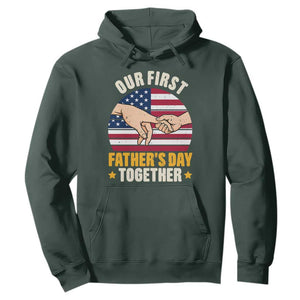 Our First Fathers Day Together Hoodie Patriotic New Dad Gift TS12 Dark Forest Green Print Your Wear