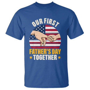Our First Fathers Day Together T Shirt Patriotic New Dad Gift TS12 Royal Blue Print Your Wear