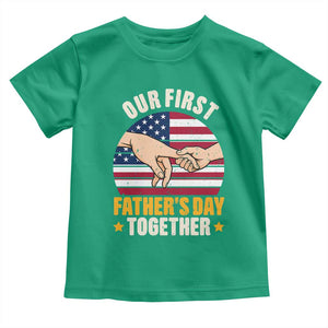 Our First Fathers Day Together Toddler T Shirt Patriotic New Dad Gift TS12 Irish Green Print Your Wear