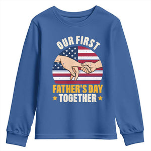 Our First Fathers Day Together Youth Sweatshirt Patriotic New Dad Gift TS12 Royal Blue Print Your Wear