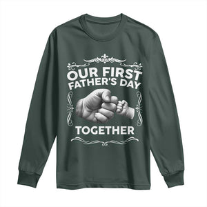 Proud New Dad Long Sleeve Shirt Our First Fathers Day Together Gift TS12 Dark Forest Green Print Your Wear