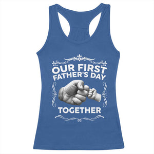 Proud New Dad Racerback Tank Top Our First Fathers Day Together Gift TS12 Royal Blue Print Your Wear