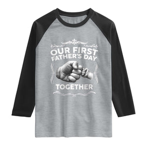 Proud New Dad Raglan Shirt Our First Fathers Day Together Gift TS12 Heather Gray Black Print Your Wear