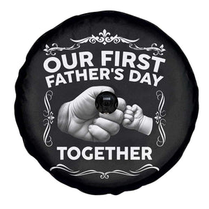 Proud New Dad Spare Tire Cover Our First Fathers Day Together Gift TS12 Print Your Wear