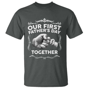 Proud New Dad T Shirt Our First Fathers Day Together Gift TS12 Dark Heather Print Your Wear
