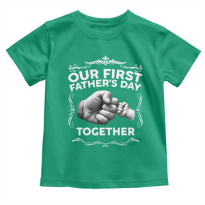 Proud New Dad Toddler T Shirt Our First Fathers Day Together Gift TS12 Irish Green Print Your Wear