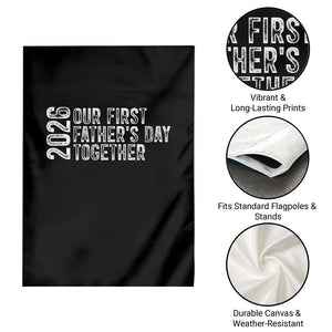 Our First Fathers Day Together 2026 Garden Flag New Dad Gift TS12 Print Your Wear