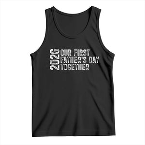 Our First Fathers Day Together 2026 Tank Top New Dad Gift TS12 Black Print Your Wear