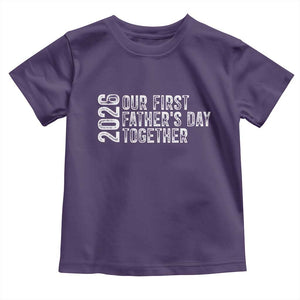 Our First Fathers Day Together 2026 Toddler T Shirt New Dad Gift TS12 Purple Print Your Wear