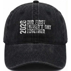 Our First Fathers Day Together 2026 Washed Cotton Baseball Cap New Dad Gift TS12 Print Your Wear