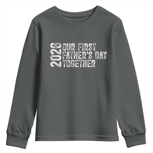 Our First Fathers Day Together 2026 Youth Sweatshirt New Dad Gift TS12 Dark Heather Print Your Wear