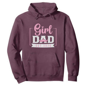 Girl Dad Est 2026 Hoodie Proud New Dad Gift TS12 Maroon Print Your Wear