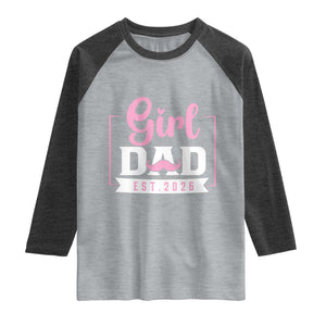 Girl Dad Est 2026 Raglan Shirt Proud New Dad Gift TS12 Heather Gray Heather Charcoal Print Your Wear