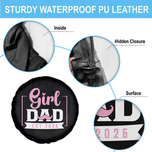 Girl Dad Est 2026 Spare Tire Cover Proud New Dad Gift TS12 Print Your Wear