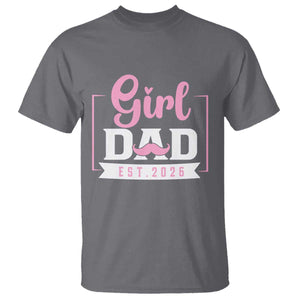 Girl Dad Est 2026 T Shirt Proud New Dad Gift TS12 Charcoal Print Your Wear