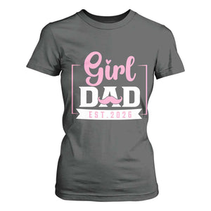 Girl Dad Est 2026 T Shirt For Women Proud New Dad Gift TS12 Dark Heather Print Your Wear