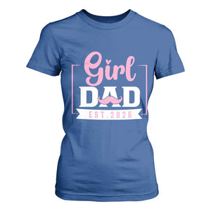 Girl Dad Est 2026 T Shirt For Women Proud New Dad Gift TS12 Royal Blue Print Your Wear
