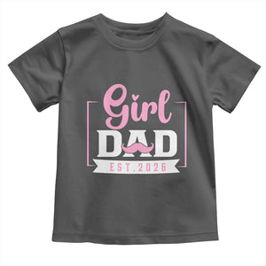 Girl Dad Est 2026 Toddler T Shirt Proud New Dad Gift TS12 Dark Heather Print Your Wear