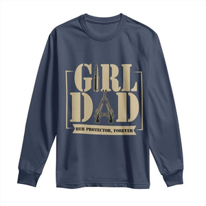 Girl Dad Her Protector Forever Long Sleeve Shirt New Dad Fathers Day Gift TS12 Navy Print Your Wear