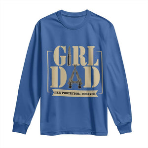 Girl Dad Her Protector Forever Long Sleeve Shirt New Dad Fathers Day Gift TS12 Royal Blue Print Your Wear