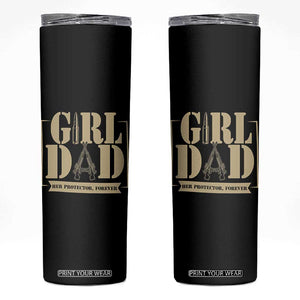 Girl Dad Her Protector Forever Skinny Tumbler New Dad Fathers Day Gift TS12 Black Print Your Wear