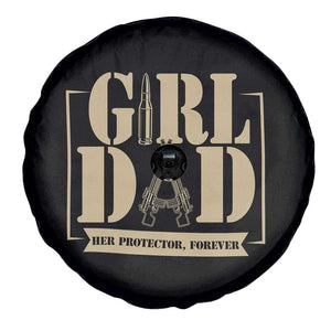 Girl Dad Her Protector Forever Spare Tire Cover New Dad Fathers Day Gift TS12 Print Your Wear