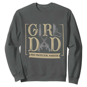 Girl Dad Her Protector Forever Sweatshirt Proud Father Of A Daughter TS12 Dark Heather Print Your Wear