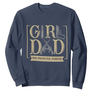 Girl Dad Her Protector Forever Sweatshirt Proud Father Of A Daughter TS12 Navy Print Your Wear